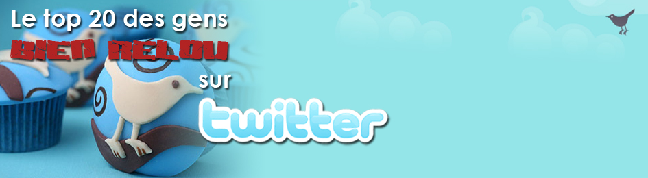 Top 20 des gens bien relou sur Twitter